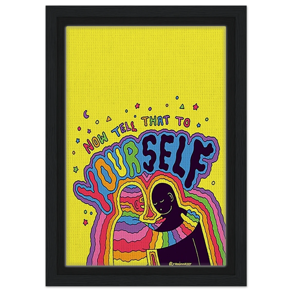 "Now Tell That to Yourself" – Radiant Inner Kindness Message | Wall Art Print - Framed Canvas - 20x30 cm / 8x12″ - Black frame