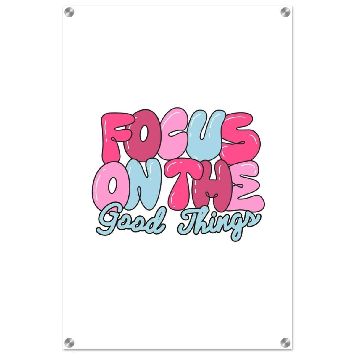 Optimistic Focus: Good Vibes Only | motivational art print - 50x75 cm / 20x30″ - Acrylic Print -