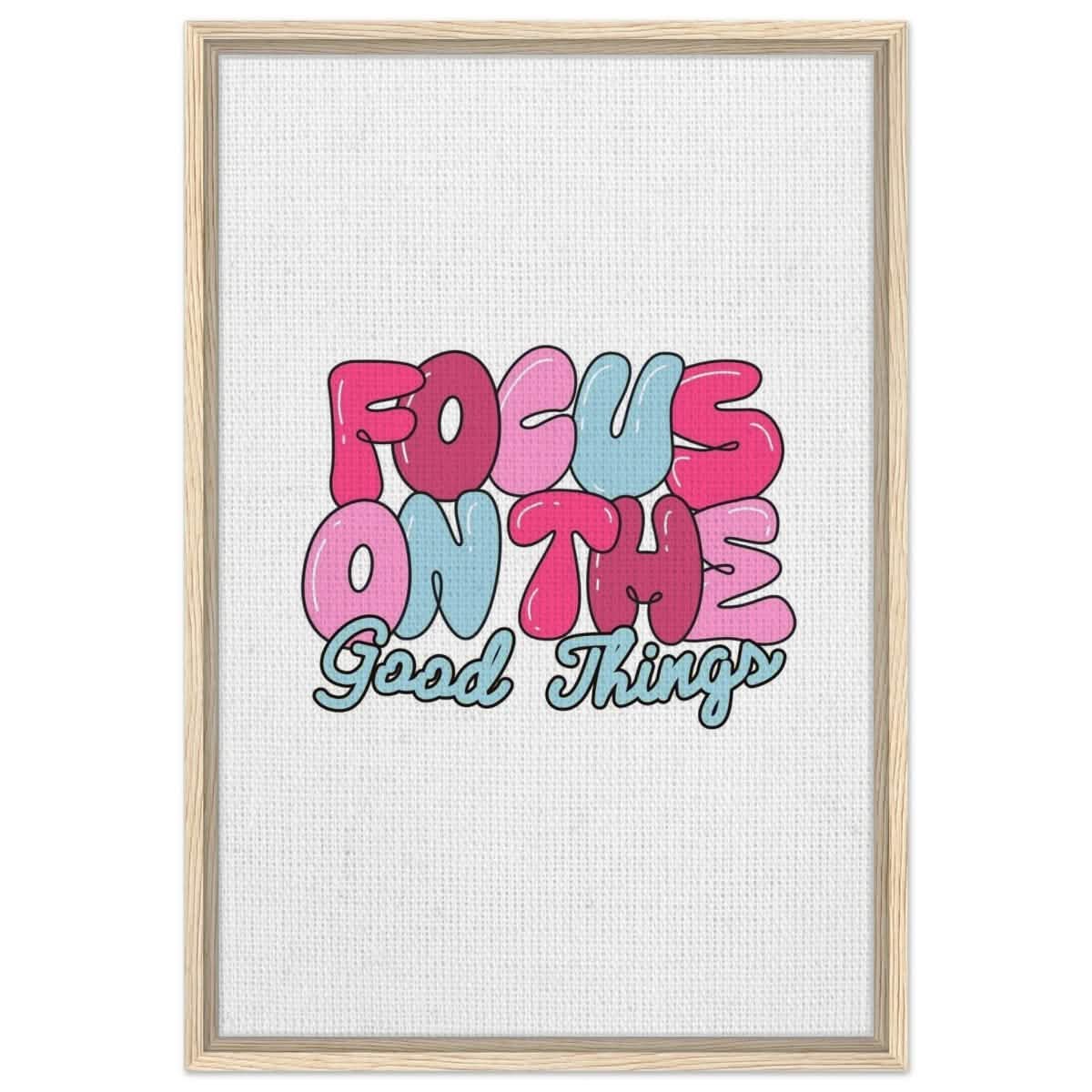 Optimistic Focus: Good Vibes Only | motivational art print - 50x75 cm / 20x30″ - Framed Canvas - Wood frame
