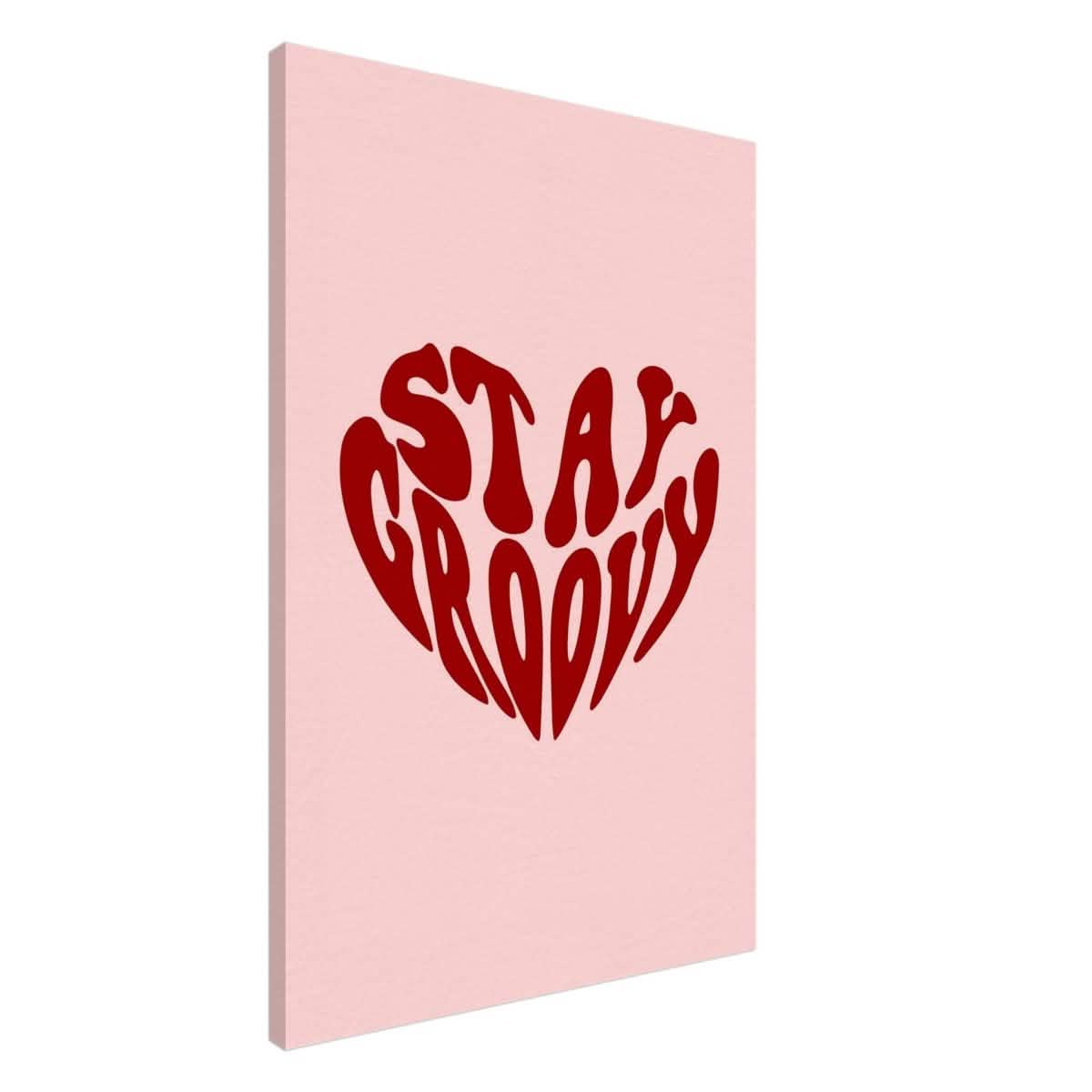 Stay Groovy | Motivational Pop Art wall art print - Canvas - 60x90 cm / 24x36″ -