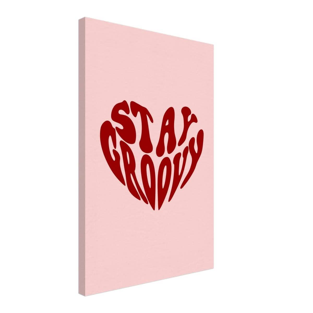 Stay Groovy | Motivational Pop Art wall art print - Canvas - 40x60 cm / 16x24″ -