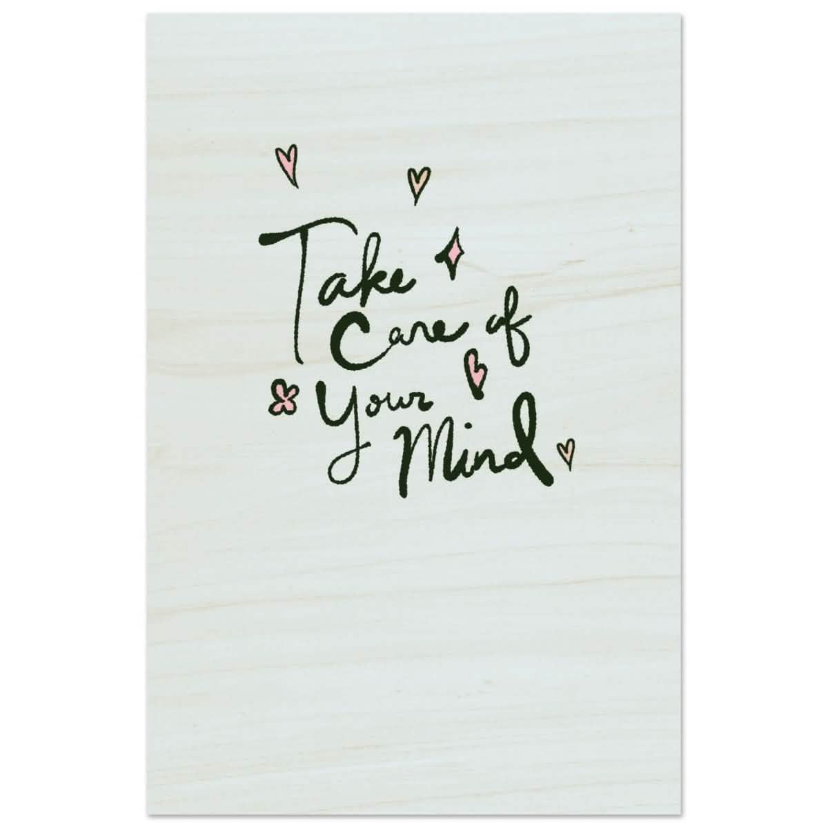 Take care of your mind | Motivational art wall art print - Wood Prints - 50x75 cm / 20x30″ -