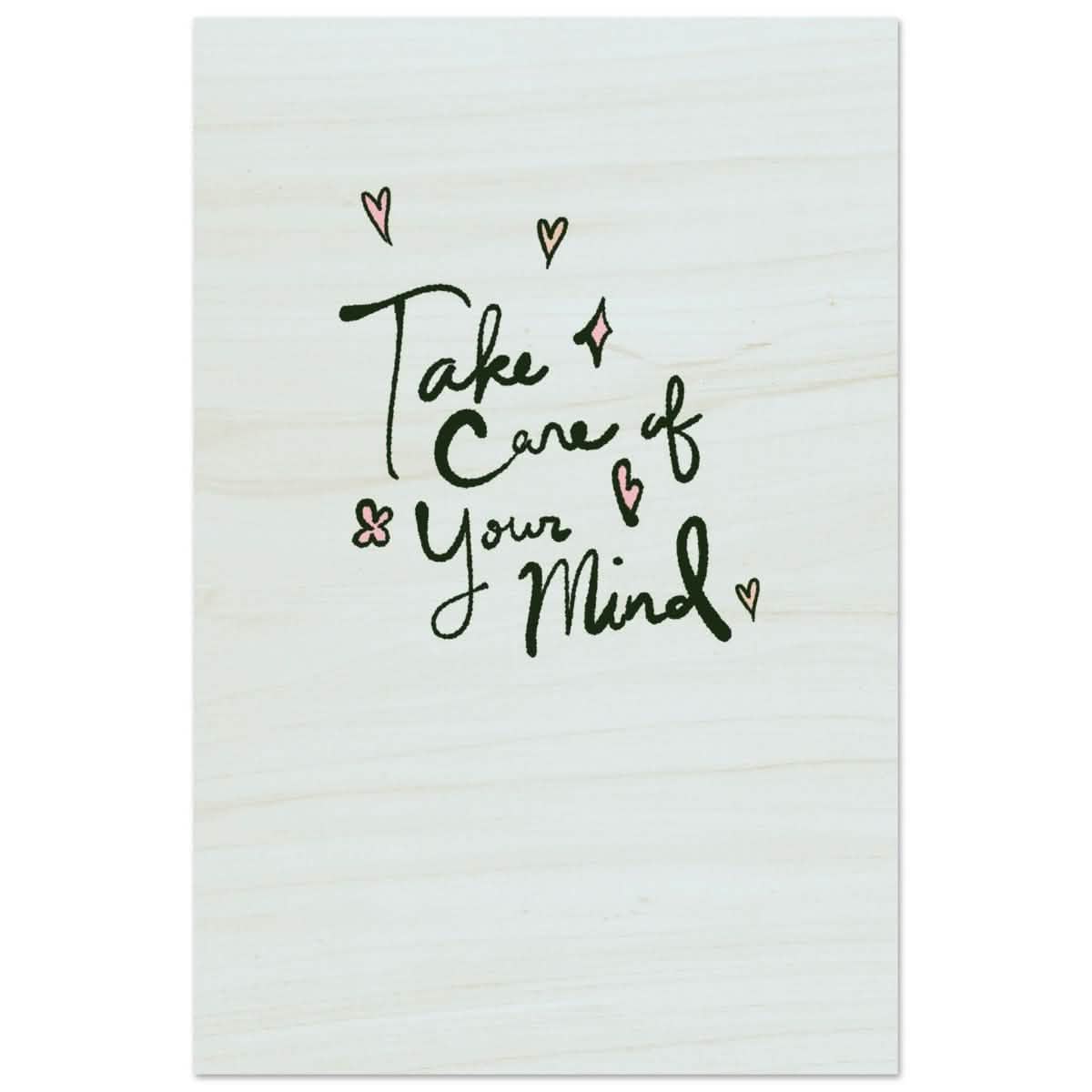 Take care of your mind | Motivational art wall art print - Wood Prints - 30x45 cm / 12x18″ -