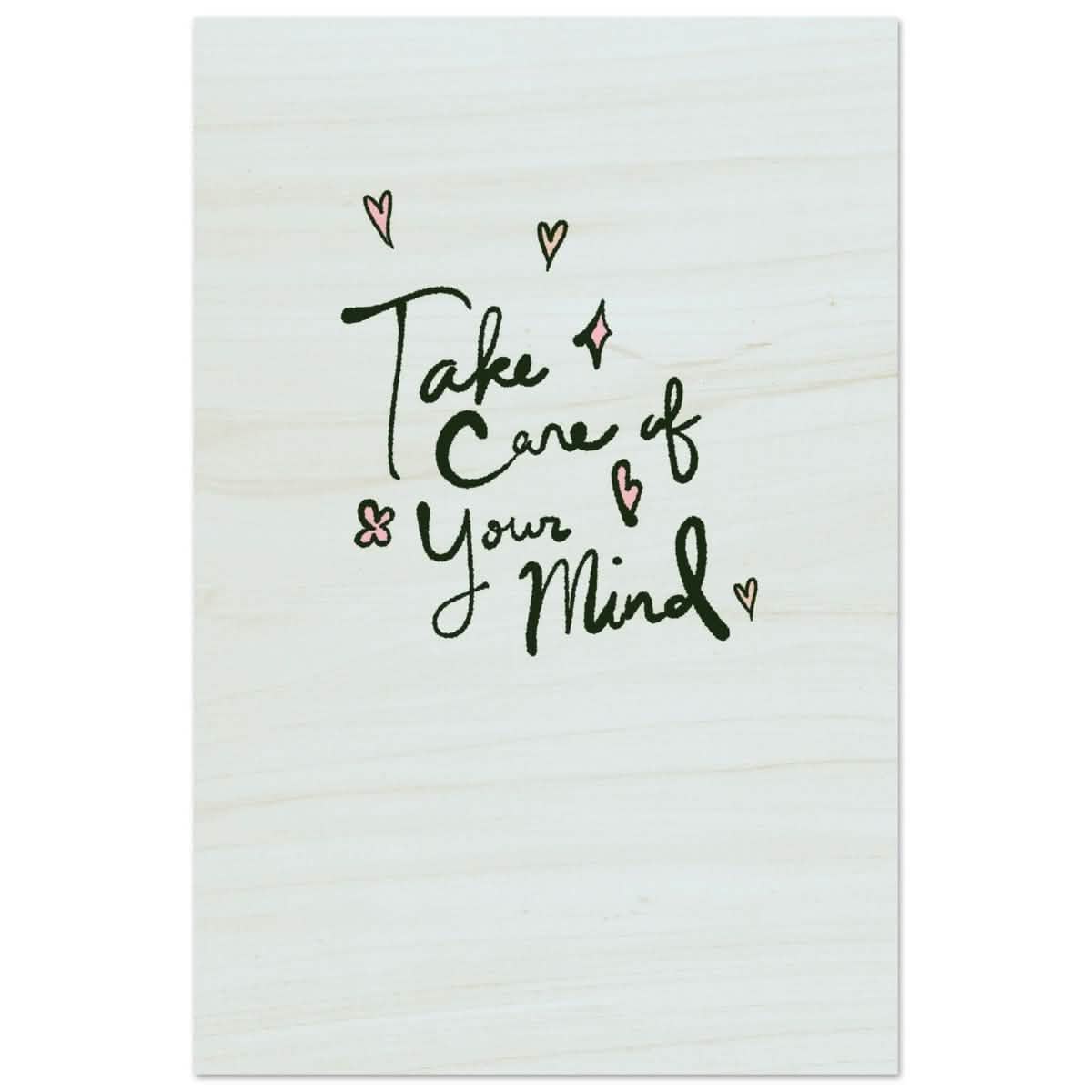 Take care of your mind | Motivational art wall art print - Wood Prints - 60x90 cm / 24x36″ -