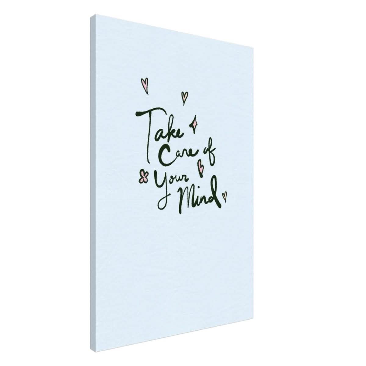 Take care of your mind | Motivational art wall art print - Canvas - 60x90 cm / 24x36″ -