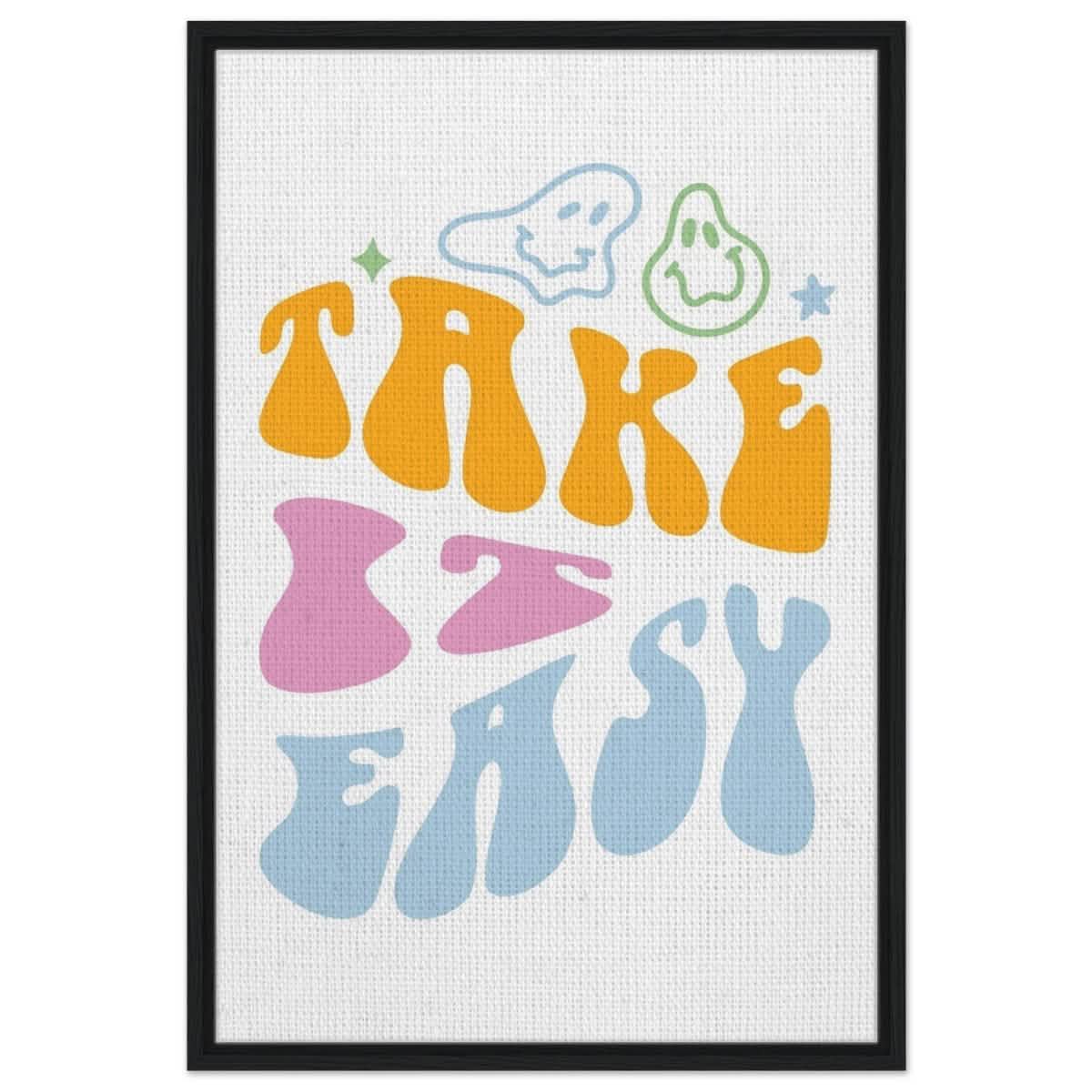 Take it Easy | Motivational Pop art wall art print - Framed Canvas - 60x90 cm / 24x36″ - Black frame