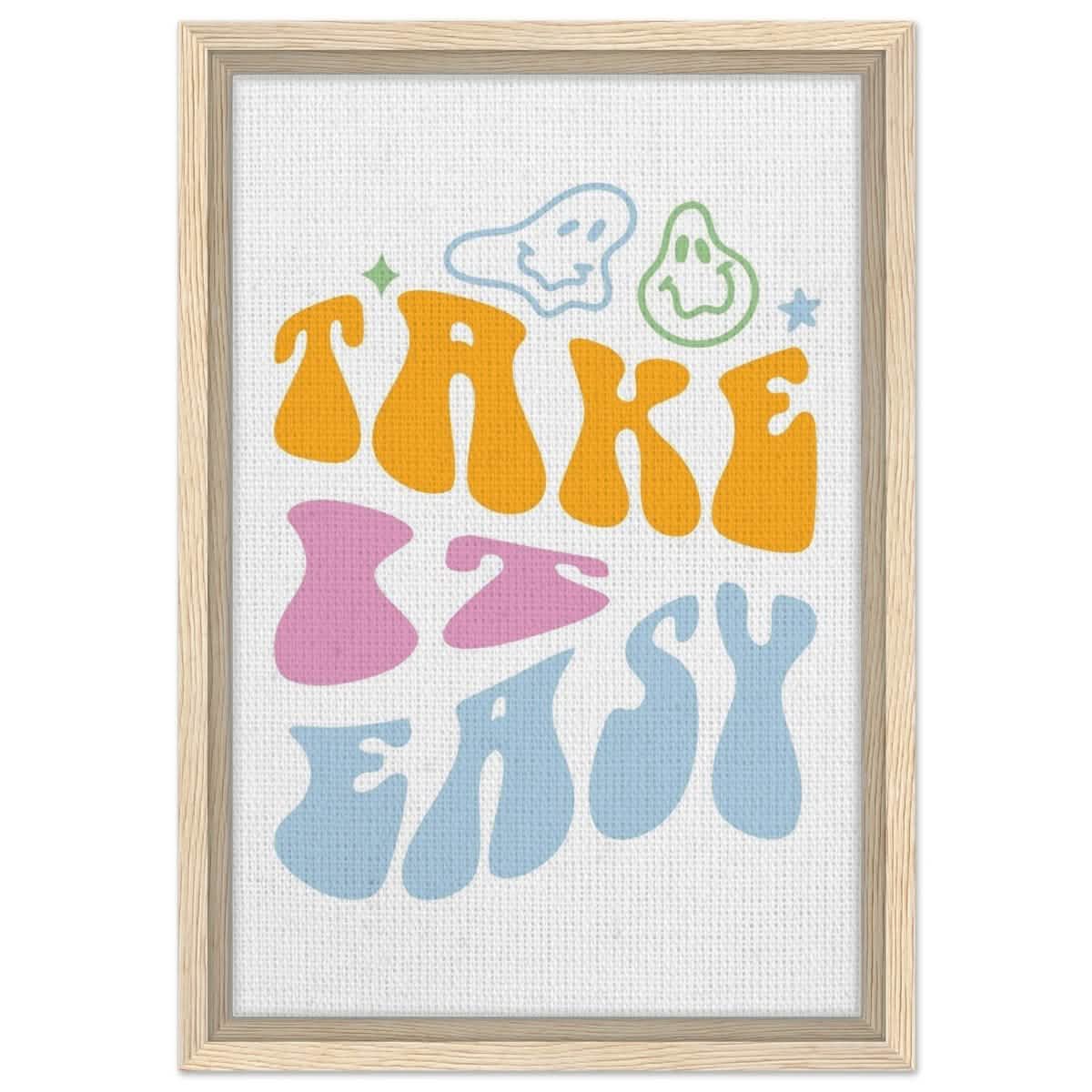 Take it Easy | Motivational Pop art wall art print - Framed Canvas - 30x45 cm / 12x18″ - Wood frame