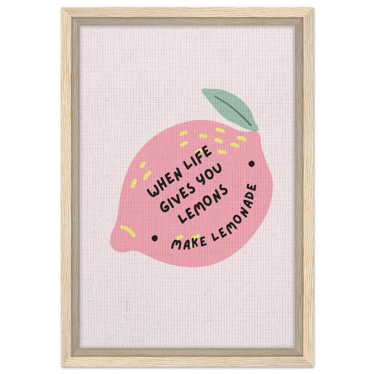 Turn Challenges into Strength: When Life Gives You Lemons | Wall art print - 30x45 cm / 12x18″ - Framed Canvas - Wood frame