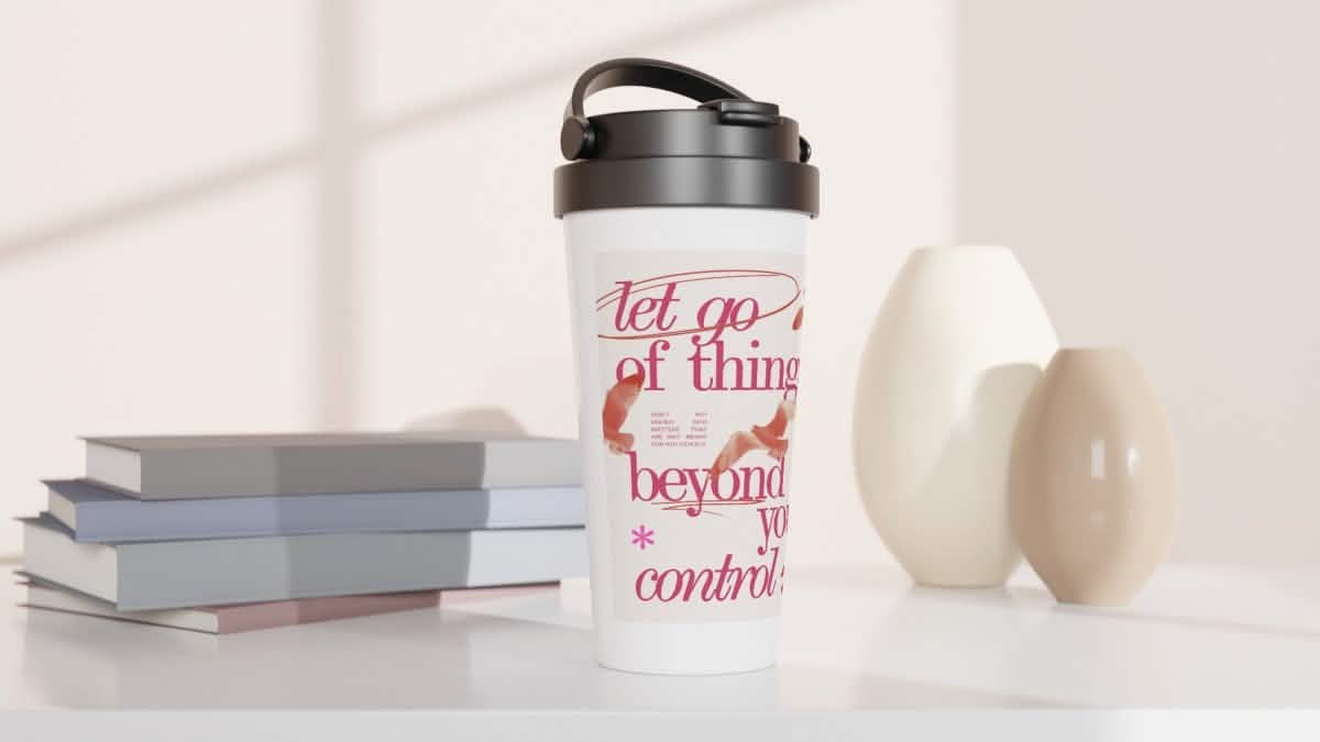 White Stainless Steel Water Bottles & Travel Mug | Let Go of things beyond your control - White 15oz Stainless Steel Travel Mug -