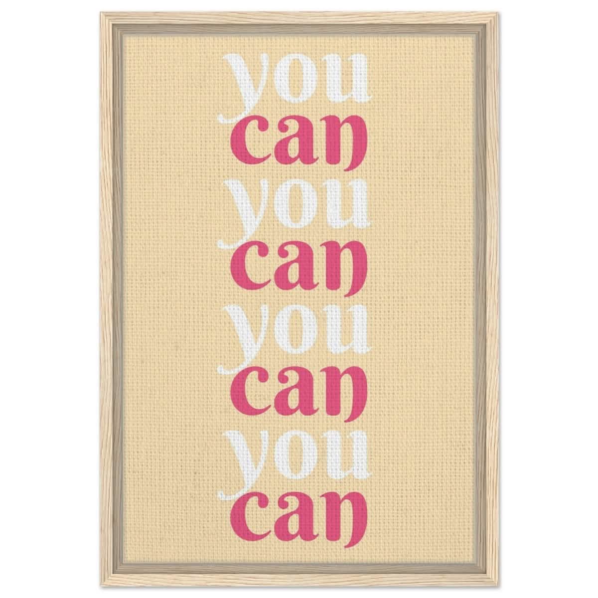 "You Can" | Motivational Art wall art print - Framed Canvas - 40x60 cm / 16x24″ - Wood frame