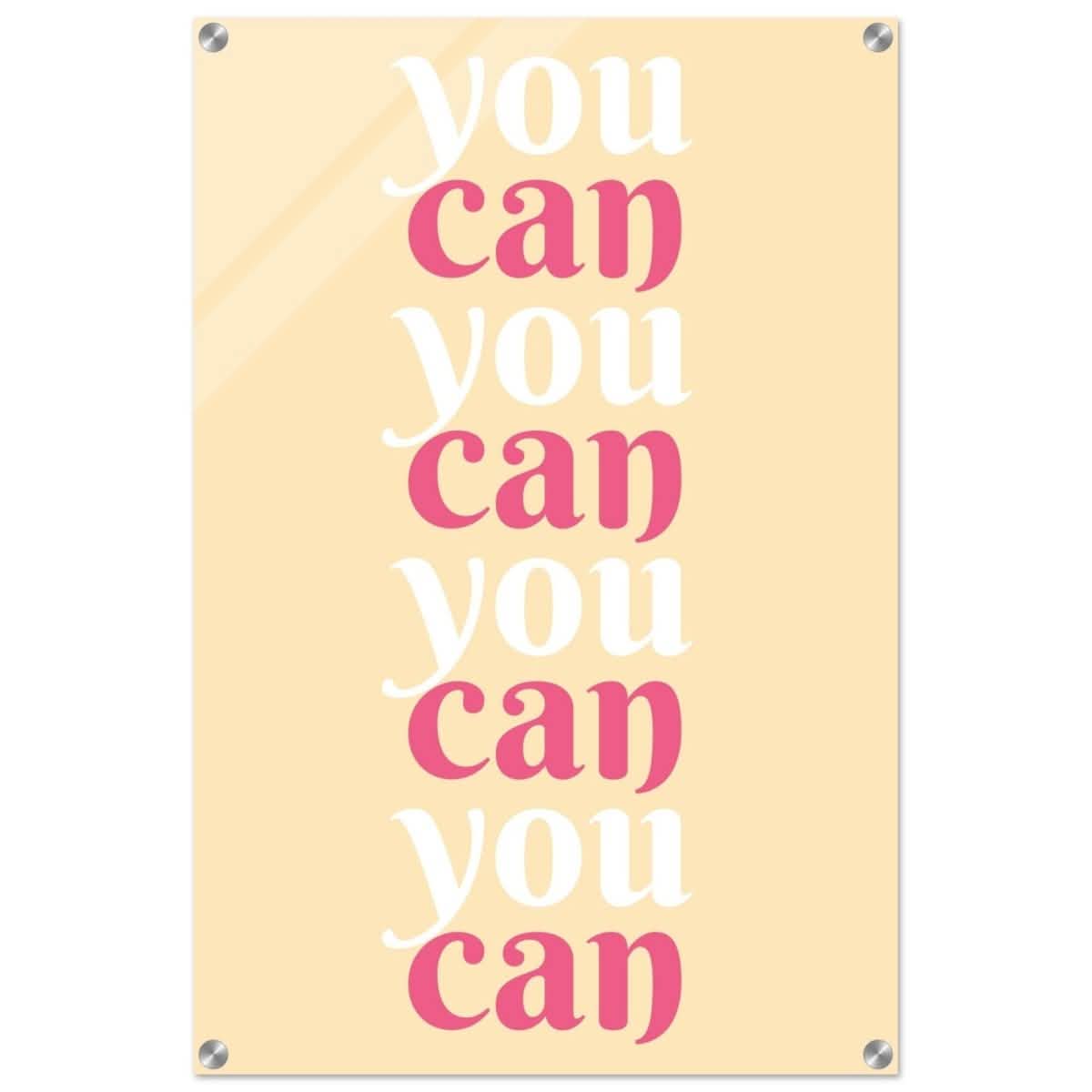 "You Can" | Motivational Art wall art print - Acrylic Print - 50x75 cm / 20x30″ -