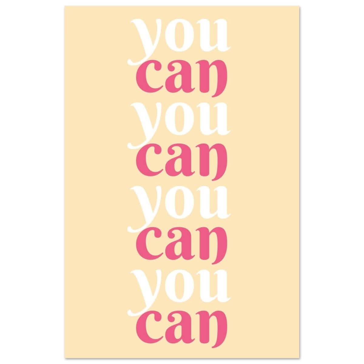 "You Can" | Motivational Art wall art print - Aluminum Print - 60x90 cm / 24x36″ -