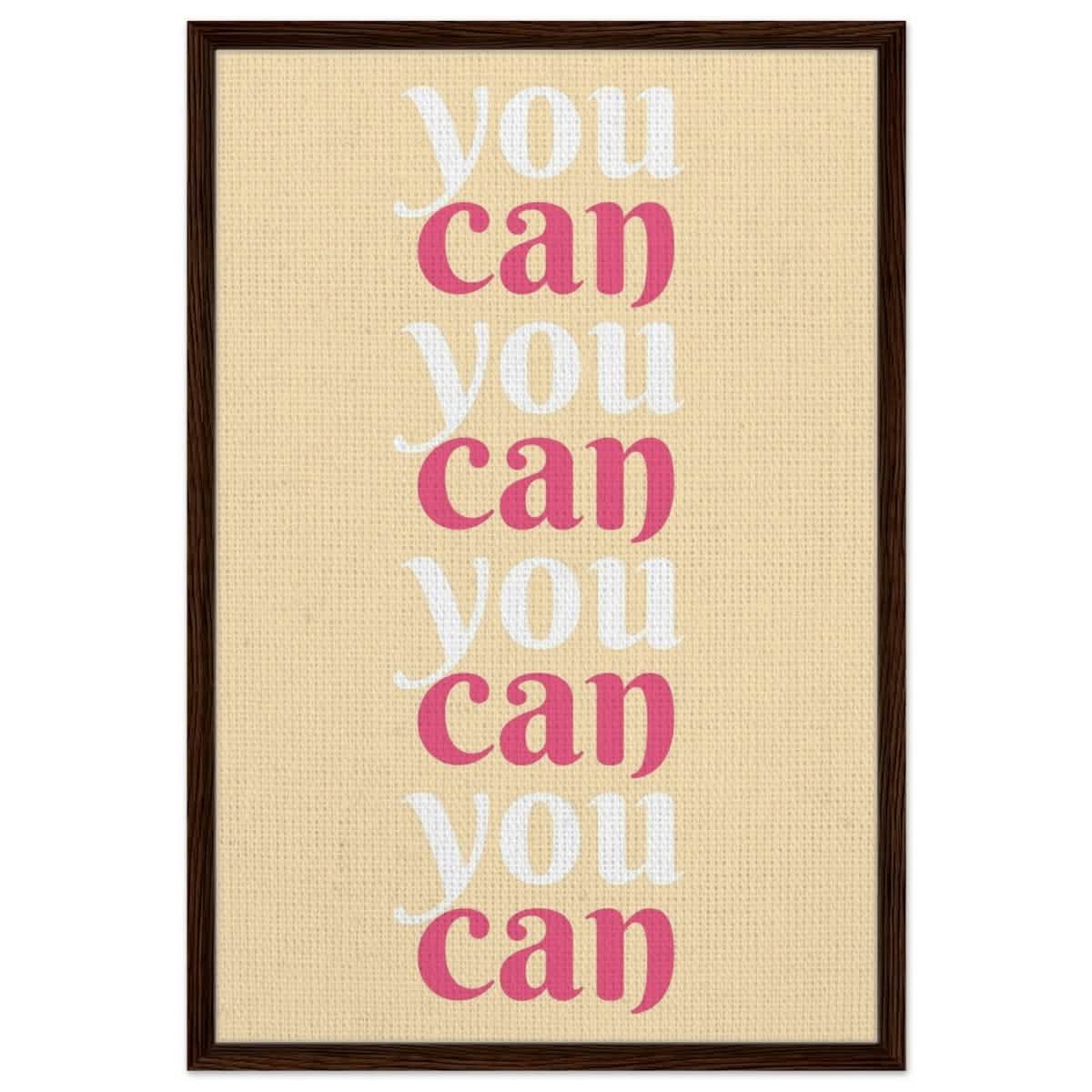 "You Can" | Motivational Art wall art print - Framed Canvas - 60x90 cm / 24x36″ - Dark wood frame