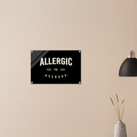  motivational art allergic to average