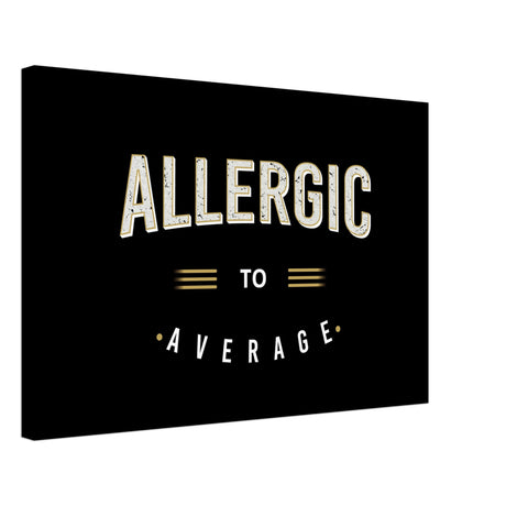  motivational art allergic to average
