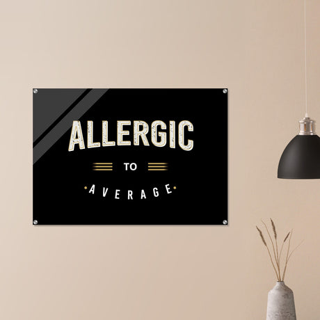  motivational art allergic to average