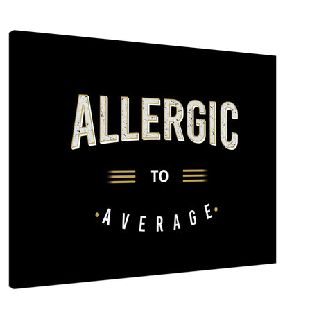  motivational art allergic to average