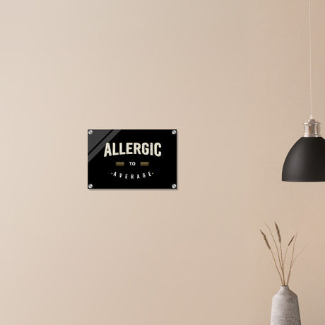  motivational art allergic to average