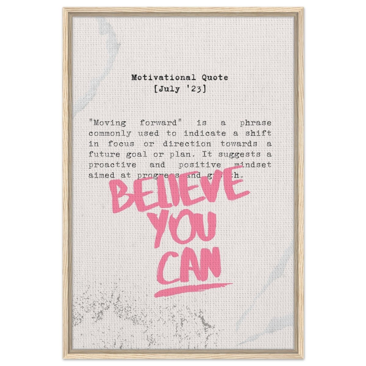 Believe You Can , Motivational Quote | Wall art print - 60x90 cm / 24x36″ - Framed Canvas - Wood frame