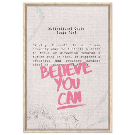 Believe You Can , Motivational Quote | Wall art print - 60x90 cm / 24x36″ - Framed Canvas - Wood frame
