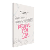 Believe You Can , Motivational Quote | Wall art print - 40x60 cm / 16x24″ - Canvas - 