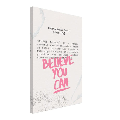 Believe You Can , Motivational Quote | Wall art print - 40x60 cm / 16x24″ - Canvas - 