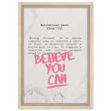 Believe You Can , Motivational Quote | Wall art print - 30x45 cm / 12x18″ - Framed Canvas - Wood frame