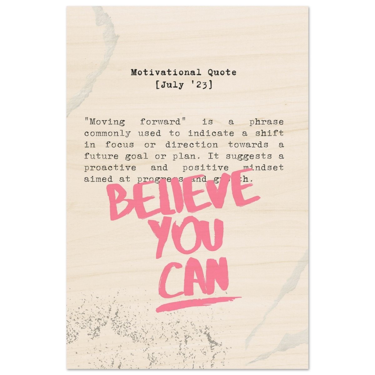 Believe You Can , Motivational Quote | Wall art print - 50x75 cm / 20x30″ - Wood Prints - 