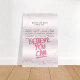 Believe You Can , Motivational Quote | Wall art print - 40x60 cm / 16x24″ - Brushed Aluminum Print - 