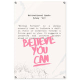Believe You Can , Motivational Quote | Wall art print - 50x75 cm / 20x30″ - Acrylic Print - 