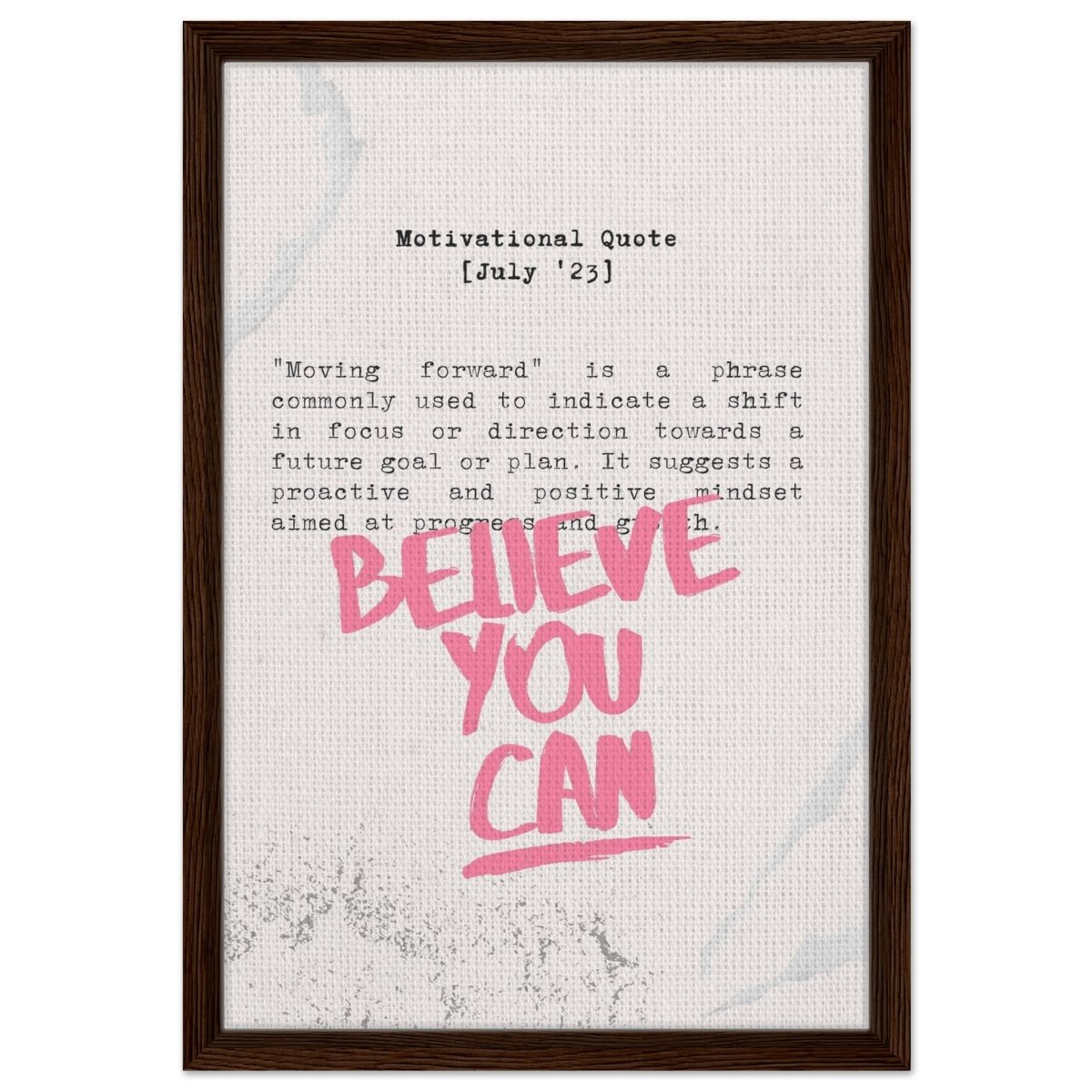 Believe You Can , Motivational Quote | Wall art print - 40x60 cm / 16x24″ - Framed Canvas - Dark wood frame