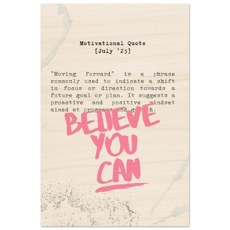 Believe You Can , Motivational Quote | Wall art print - 30x45 cm / 12x18″ - Wood Prints - 