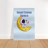 Cosmic Escape: Need Some Space | Motivational pop art wall art print - 40x60 cm / 16x24″ - Brushed Aluminum Print - 