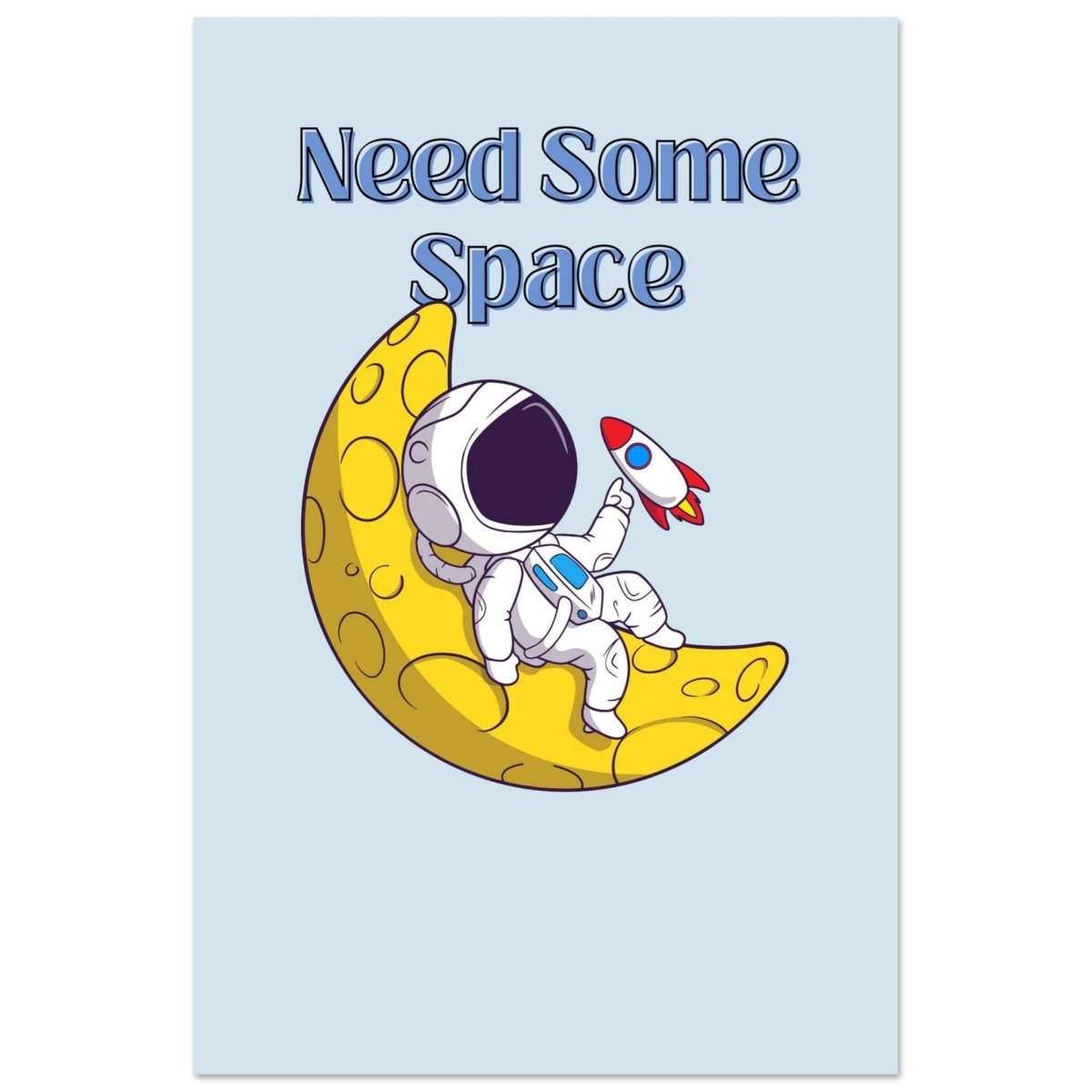 Cosmic Escape: Need Some Space | Motivational pop art wall art print - 50x75 cm / 20x30″ - Aluminum Print - 