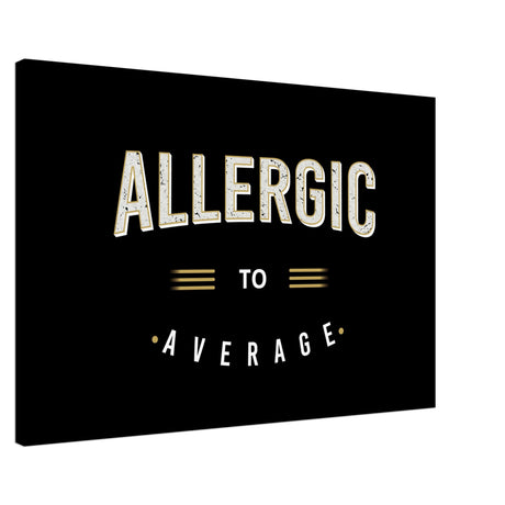  motivational art allergic to average