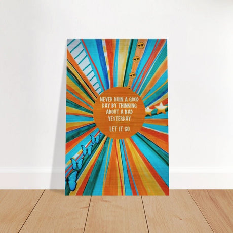 Da Vinci Motivational Art Wall art print | Never ruin a good day - Brushed Aluminum Print - 60x90 cm / 24x36″ - 