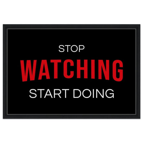 Da Vinci Motivational Art wall art print | Stop Watching Start Doing - Framed Canvas - 50x75 cm / 20x30″ - Black frame