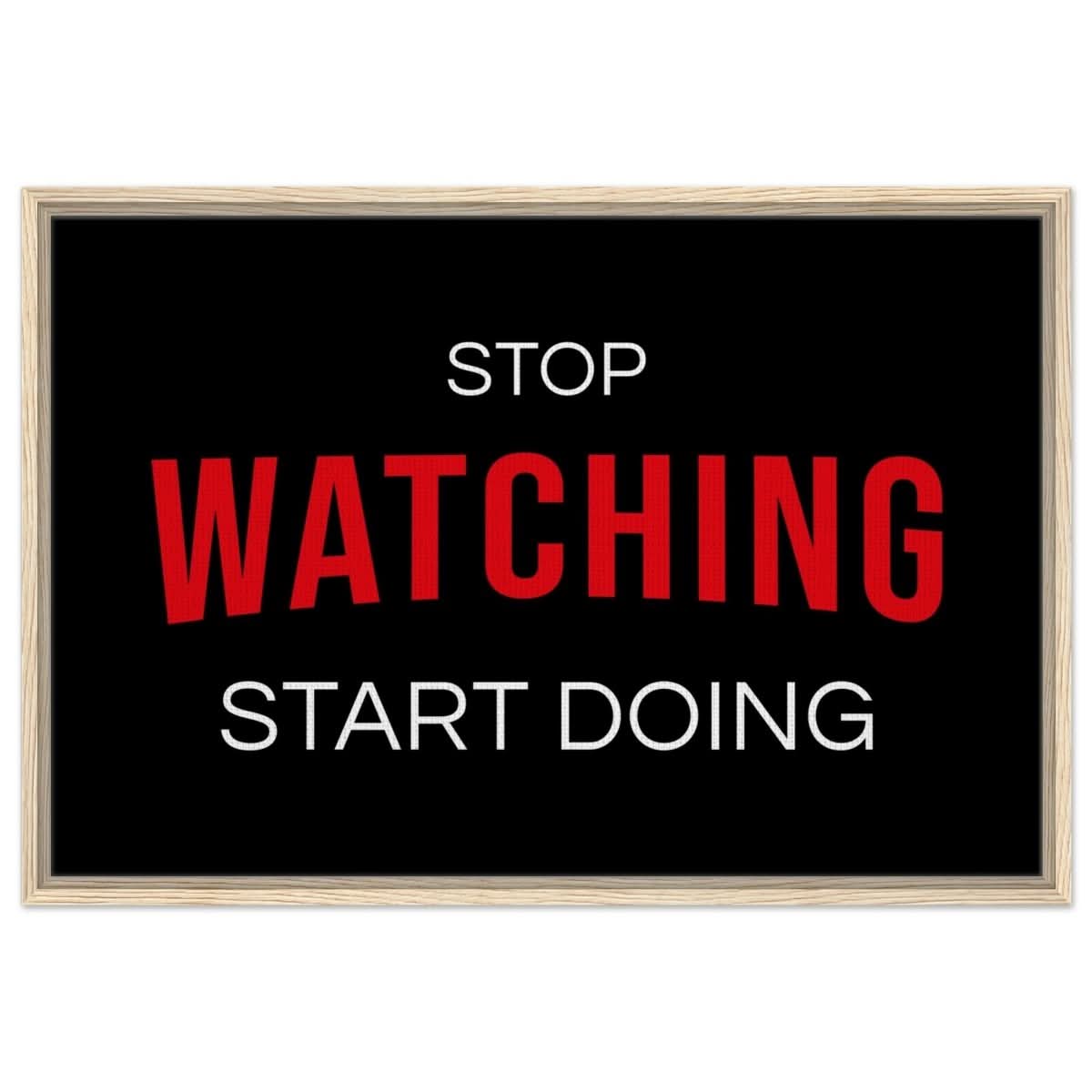 Da Vinci Motivational Art wall art print | Stop Watching Start Doing - Framed Canvas - 60x90 cm / 24x36″ - Wood frame