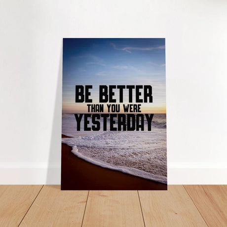 Da Vinci Motivational Wall art | Better Than Yesterday - Brushed Aluminum Print - 70x100 cm / 28x40″ - 