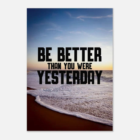 Da Vinci Motivational Wall art | Better Than Yesterday - Aluminum Print - 70x100 cm / 28x40″ - 