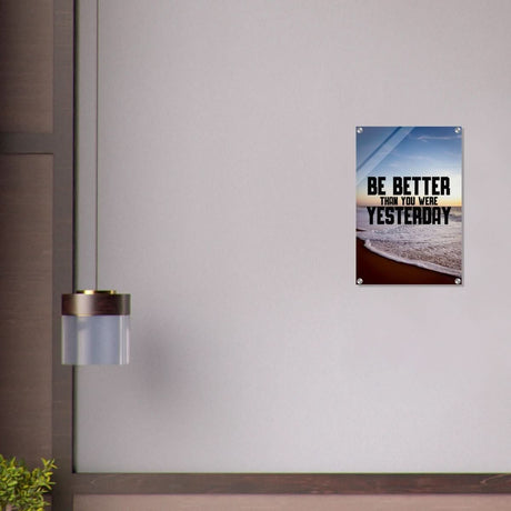 Da Vinci Motivational Wall art | Better Than Yesterday - Acrylic Print - 40x60 cm / 16x24″ - 