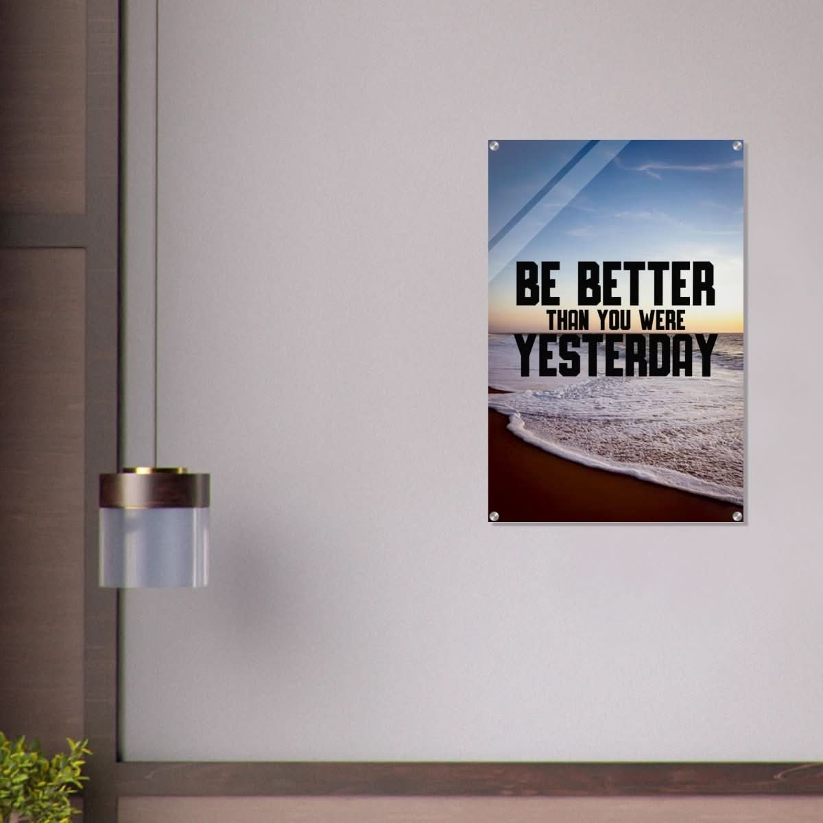 Da Vinci Motivational Wall art | Better Than Yesterday - Acrylic Print - 60x90 cm / 24x36″ - 