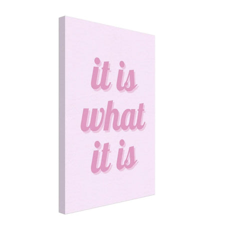 Digital Pop Art wall art print | It is what it is | Pink Vibes - Canvas - 30x45 cm / 12x18″ - 