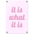 Digital Pop Art wall art print | It is what it is | Pink Vibes - Acrylic Print - 30x45 cm / 12x18″ - 