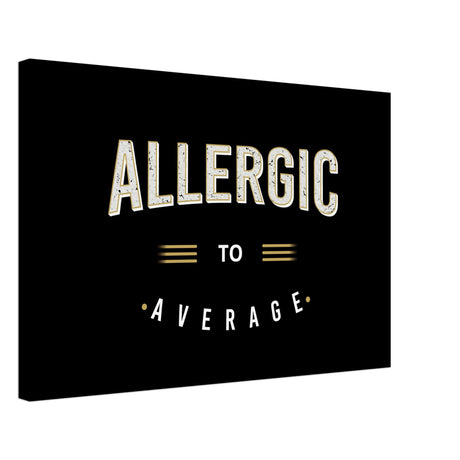  motivational art allergic to average