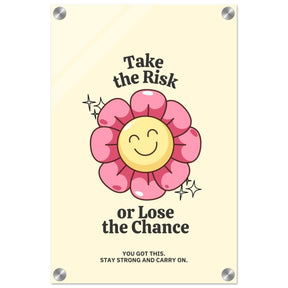 Embrace Positivity: Take the Risk | motivational wall art print - 30x45 cm / 12x18″ - Acrylic Print - 