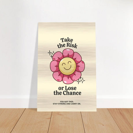 Embrace Positivity: Take the Risk | motivational wall art print - 40x60 cm / 16x24″ - Brushed Aluminum Print - 