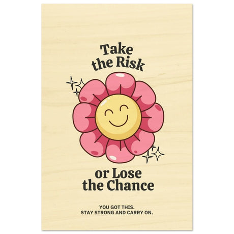 Embrace Positivity: Take the Risk | motivational wall art print - 30x45 cm / 12x18″ - Wood Prints - 