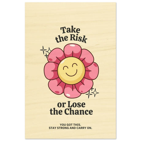 Embrace Positivity: Take the Risk | motivational wall art print - 40x60 cm / 16x24″ - Wood Prints - 