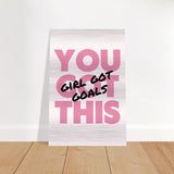 Empowered Mindset: Girl Got Goals | Wall art print - Brushed Aluminum Print - 40x60 cm / 16x24″ - 